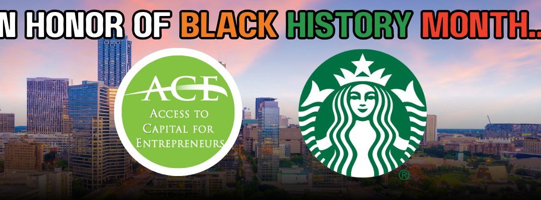 ACE Collaborates with Starbucks to Celebrate Black Businesses in Atlanta for Black History Month